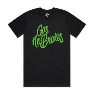 Gas No Brakes | Text T-Shirt | Green